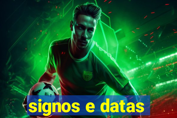 signos e datas